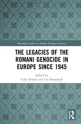Dedičstvo genocídy Rómov v Európe po roku 1945 - The Legacies of the Romani Genocide in Europe Since 1945