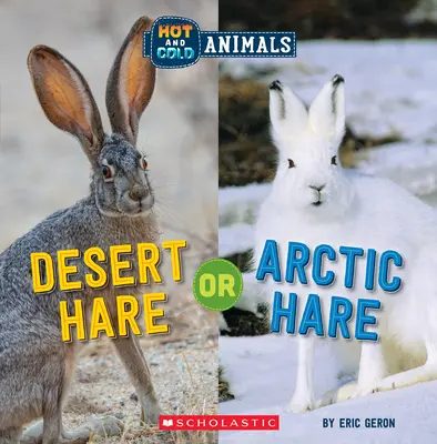 Zajac púštny alebo zajac polárny (horúce a studené zvieratá) - Desert Hare or Arctic Hare (Hot and Cold Animals)