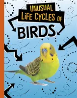 Neobvyklé životné cykly vtákov - Unusual Life Cycles of Birds