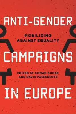 Antigenderové kampane v Európe: Mobilizácia proti rovnosti - Anti-Gender Campaigns in Europe: Mobilizing against Equality