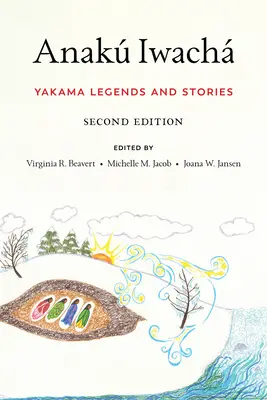 Anak Iwach: Legendy a príbehy Yakama - Anak Iwach: Yakama Legends and Stories