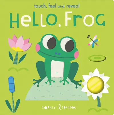 Ahoj, žabka: Dotkni sa, ohmataj a odhaľuj - Hello, Frog: Touch, Feel, and Reveal