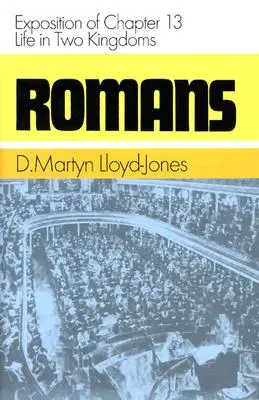 Rimanom: Výklad 13. kapitoly: Život v dvoch kráľovstvách - Romans: Exposition of Chapter 13: Life in Two Kingdoms