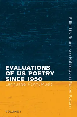 Hodnotenia našej poézie od roku 1950, zväzok 1: Jazyk, forma a hudba - Evaluations of Us Poetry Since 1950, Volume 1: Language, Form, and Music