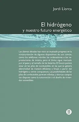 El Hidr Geno y Nuestro Futuro Energ Tico