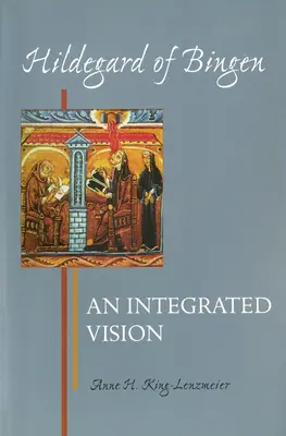 Hildegarda z Bingenu: Bilingerova kniha: Integrovaná vízia - Hildegard of Bingen: An Integrated Vision