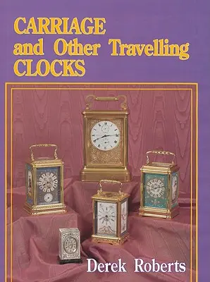 Kočiarové a iné cestovné hodiny - Carriage and Other Travelling Clocks