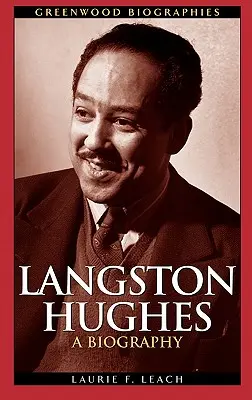 Langston Hughes: Životopis - Langston Hughes: A Biography
