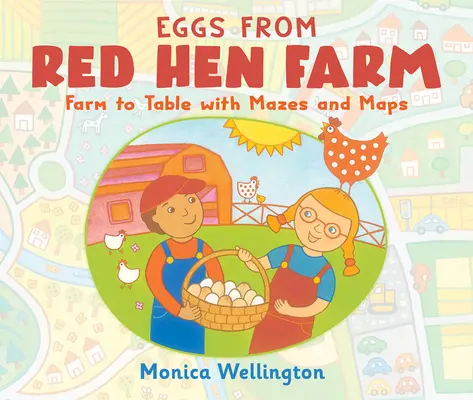 Vajíčka z farmy Red Hen: Z farmy na stôl s bludiskami a mapami - Eggs from Red Hen Farm: Farm to Table with Mazes and Maps