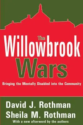 Willowbrookské vojny: začlenenie mentálne postihnutých do komunity - The Willowbrook Wars: Bringing the Mentally Disabled Into the Community