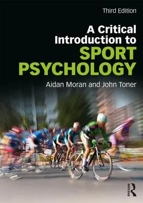 Kritický úvod do psychológie športu: Kritický úvod do psychológie - A Critical Introduction to Sport Psychology: A Critical Introduction