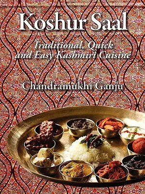 Košúr Saal: Vydanie: Tradičná, rýchla a jednoduchá kašmírska kuchyňa - ilustrácie v šedej škále - Koshur Saal: Traditional, Quick and Easy Kashmiri Cuisine --Grayscale Illustrations