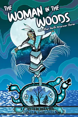 Žena v lese a iné severoamerické príbehy - The Woman in the Woods and Other North American Stories