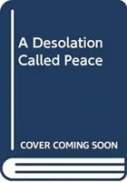 Pustatina zvaná mier - Desolation Called Peace