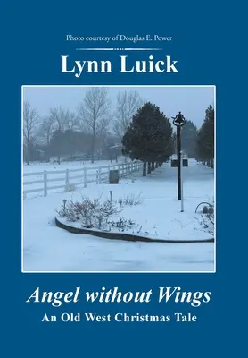 Anjel bez krídel: Vianočný príbeh zo starého Západu - Angel Without Wings: An Old West Christmas Tale