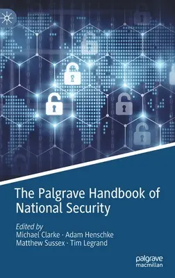 Palgrave Handbook of National Security - The Palgrave Handbook of National Security