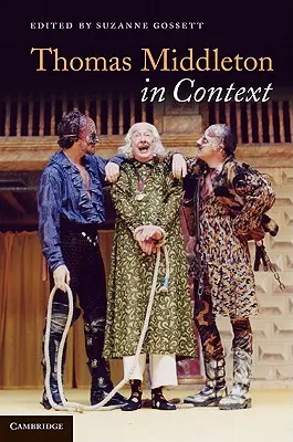 Thomas Middleton v súvislostiach - Thomas Middleton in Context