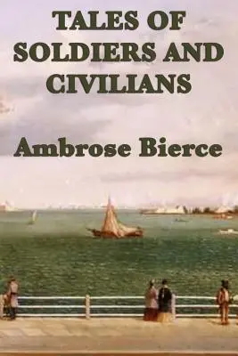 Príbehy o vojakoch a civilistoch - Tales of Soldiers and Civilians