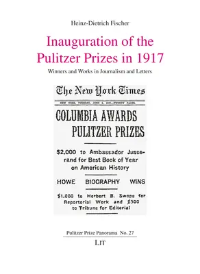 Inaugurácia Pulitzerových cien v roku 1917: Víťazi a diela v oblasti žurnalistiky a literatúry - Inauguration of the Pulitzer Prizes in 1917: Winners and Works in Journalism and Letters