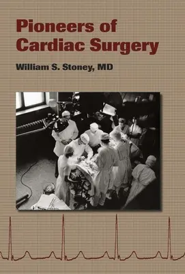 Priekopníci kardiochirurgie - Pioneers of Cardiac Surgery