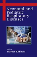 Novorodenecké a detské respiračné ochorenia - Neonatal and Pediatric Respiratory Diseases