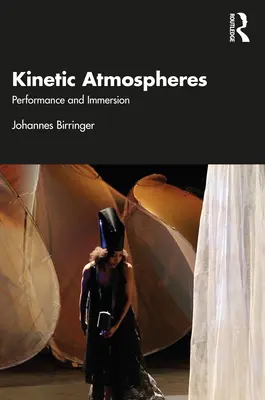 Kinetické atmosféry: Predstavenie a ponorenie - Kinetic Atmospheres: Performance and Immersion