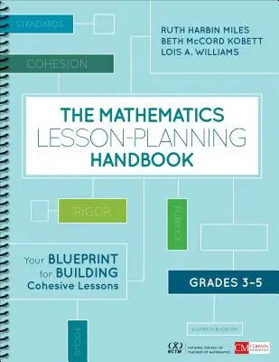 Príručka na plánovanie vyučovacích hodín matematiky pre 3.-5. ročník: Váš plán na vytvorenie súdržných hodín - The Mathematics Lesson-Planning Handbook, Grades 3-5: Your Blueprint for Building Cohesive Lessons