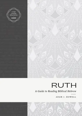 Rút: Sprievodca čítaním biblickej hebrejčiny - Ruth: A Guide to Reading Biblical Hebrew