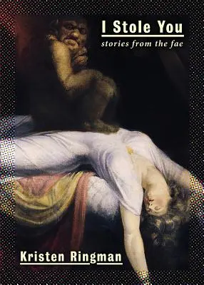 Ukradol som ťa: Príbehy od Fae - I Stole You: Stories from the Fae
