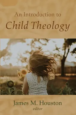 Úvod do teológie dieťaťa - An Introduction to Child Theology