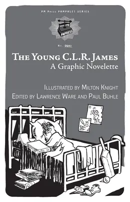 Mladý C.L.R. James: R. L. James C.: Grafická novela - Young C.L.R. James: A Graphic Novelette