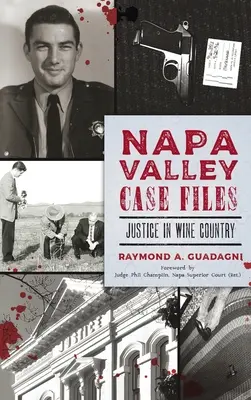 Akty prípadov z údolia Napa: Spravodlivosť v krajine vína - Napa Valley Case Files: Justice in Wine Country