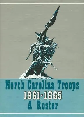 Vojská Severnej Karolíny, 1861-1865: Svazek 18: Starší záložníci a podrobný mužstvo - North Carolina Troops, 1861-1865: A Roster, Volume 18: Senior Reserves and Detailed Men