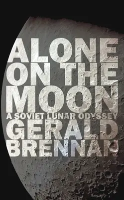 Sám na Mesiaci: Sovietska mesačná odysea - Alone on the Moon: A Soviet Lunar Odyssey