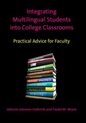 Integrácia viacjazyčných študentov do vysokoškolských učební: Praktické rady pre vyučujúcich - Integrating Multilingual Students Into College Classrooms: Practical Advice for Faculty