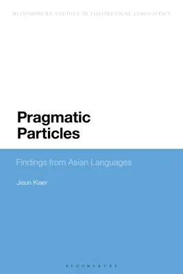 Pragmatické častice: Zistenia z ázijských jazykov - Pragmatic Particles: Findings from Asian Languages