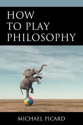 Ako hrať filozofiu - How to Play Philosophy