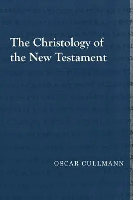 Kristológia Nového zákona - The Christology of the New Testament