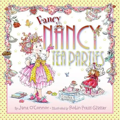 Fancy Nancy: Nancy: Čajové večierky - Fancy Nancy: Tea Parties