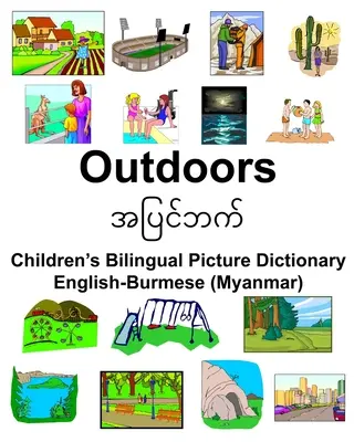 Anglicko-barmský (mjanmarský) vonkajší detský dvojjazyčný obrázkový slovník - English-Burmese (Myanmar) Outdoors Children's Bilingual Picture Dictionary