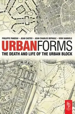 Mestské formy: Smrť a život mestského bloku - Urban Forms: The Death and Life of the Urban Block