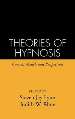 Teórie hypnózy: Súčasné modely a perspektívy - Theories of Hypnosis: Current Models and Perspectives