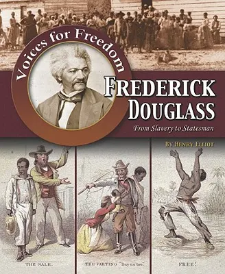 Frederick Douglass: Z otroctva štátnikom - Frederick Douglass: From Slavery to Statesman