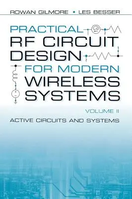 Praktický návrh VF obvodov pre moderné bezdrôtové systémy: Aktívne obvody a systémy - Practical RF Circuit Design for Modern Wireless Systems: Active Circuits and Systems