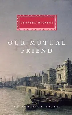 Náš spoločný priateľ: Úvod: Andrew Sanders - Our Mutual Friend: Introduction by Andrew Sanders
