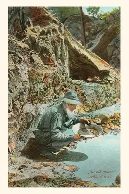 Vintage Journal Starý prospektor hľadá zlato - The Vintage Journal Old Prospector Panning for Gold