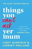 Things You Can't Ask Yer Mum - teraz s novou bonusovou kapitolou - Things You Can't Ask Yer Mum - now with a new bonus chapter