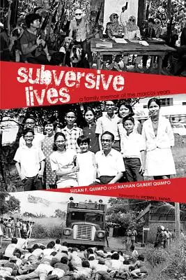 Podvratné životy: Rodinné spomienky na Marcosove roky - Subversive Lives: A Family Memoir of the Marcos Years