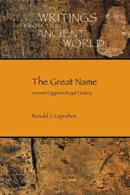 Veľké meno: Staroegyptská kráľovská titulatúra - The Great Name: Ancient Egyptian Royal Titulary