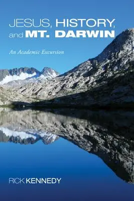Ježiš, dejiny a Darwinova hora - Jesus, History, and Mt. Darwin